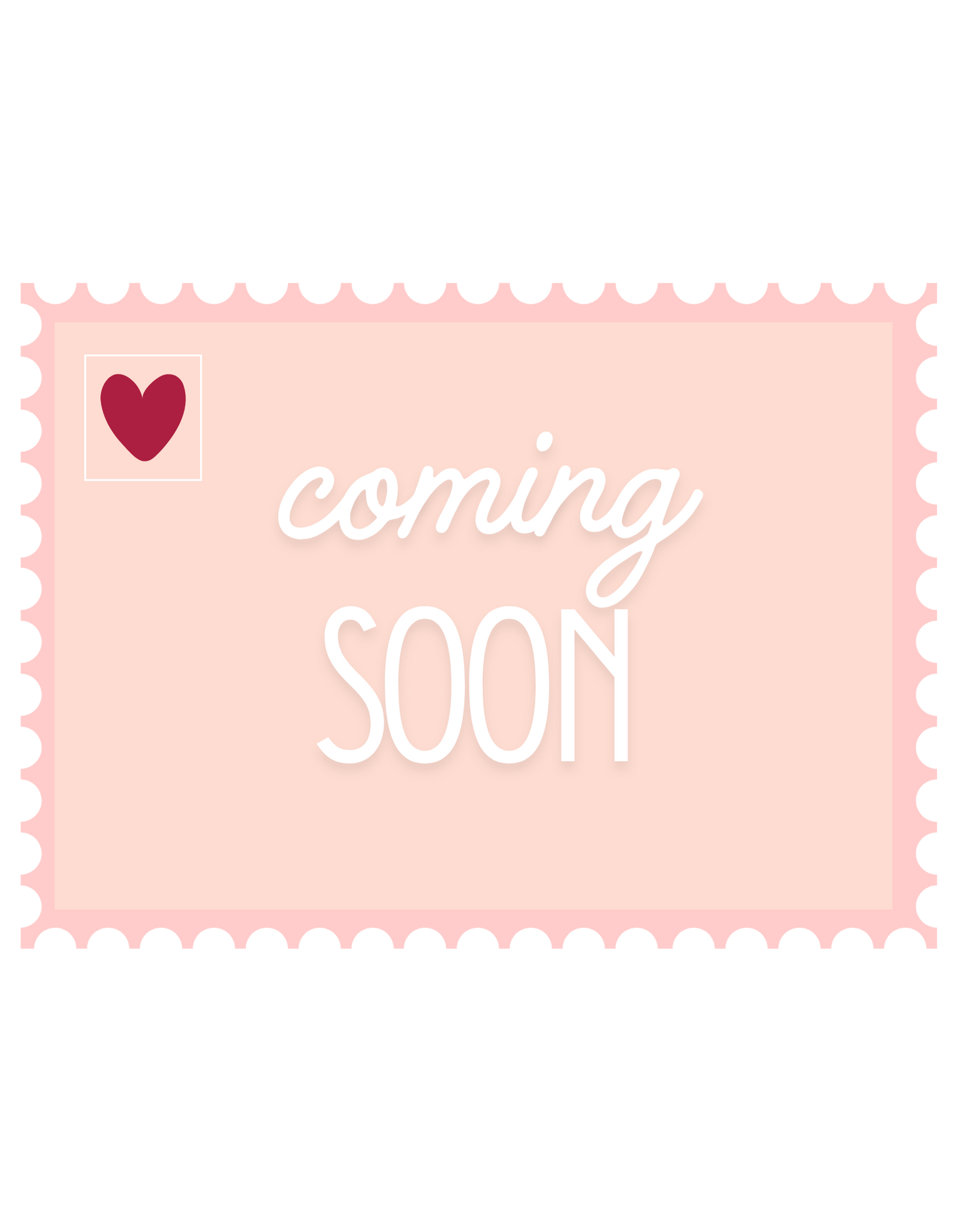 COMING SOON: Valentine's Day Collection